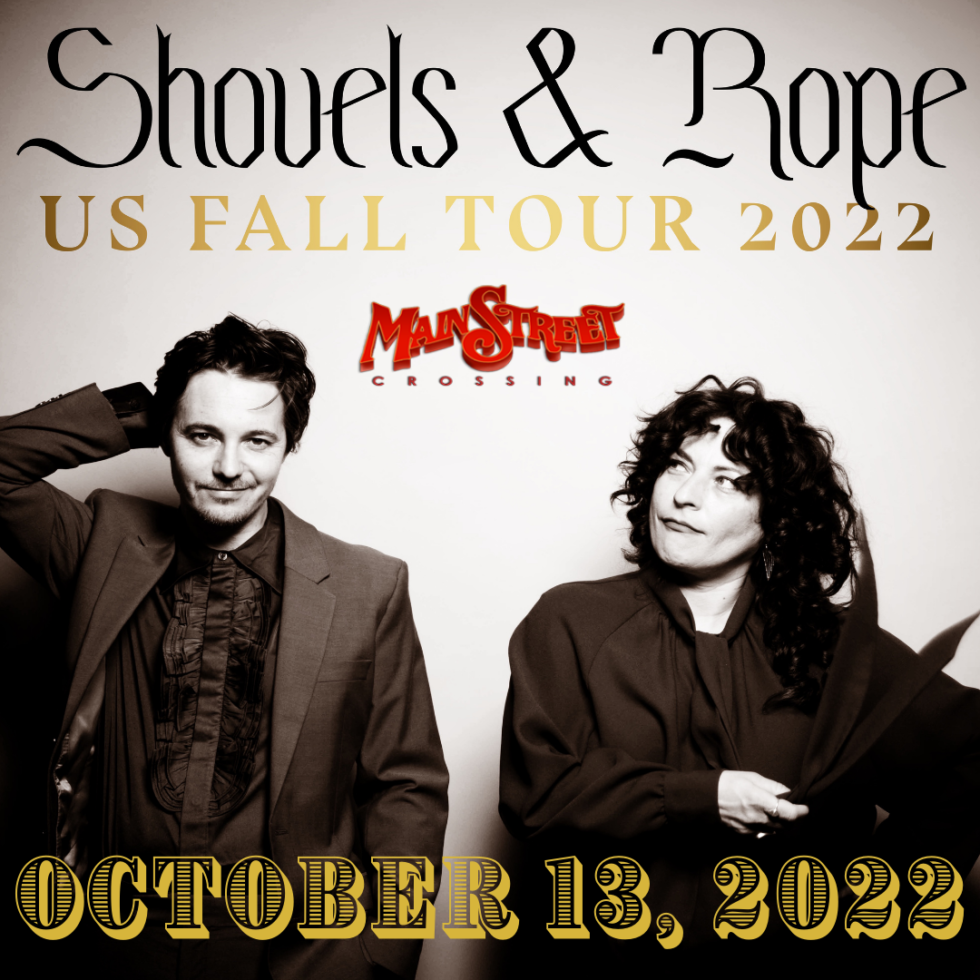 ARTIST PAGE Shovels & Rope Main Street Crossing