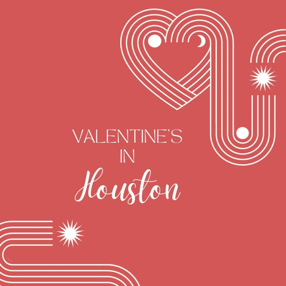 Check Out These Valentine’s Day Events in Houston Main Street Crossing